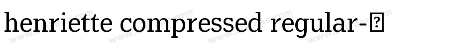 henriette compressed regular字体转换